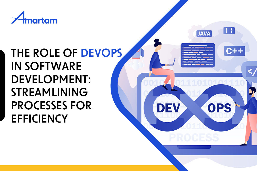 The Role of DevOps in Software Development: Streamlining Processes for Efficiency