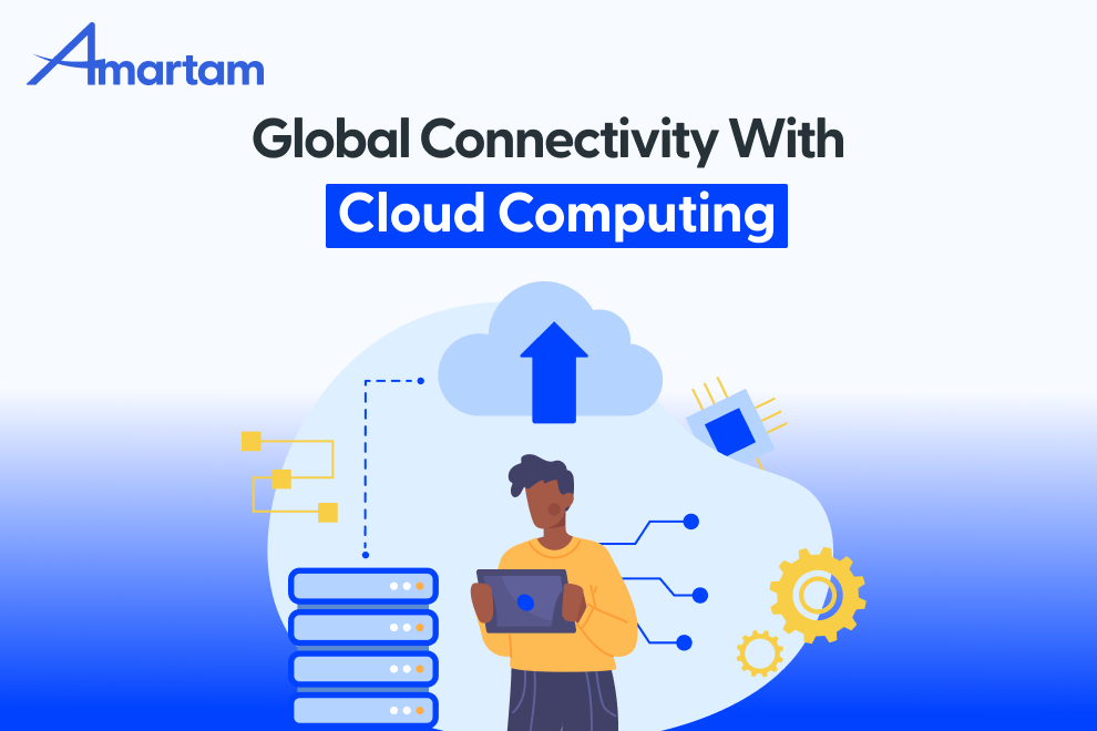 Global Connectivity Beyond Borders with Cloud Computing